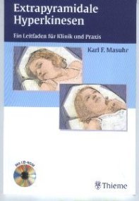 karl-f-masuhrextrapyramidale-hyperkinesen-ein-leitfaden-fc3bcr-klinik-und-praxis-mit-cd-rom